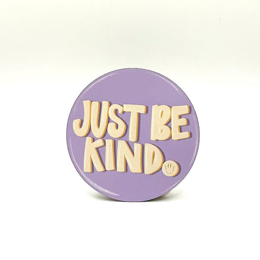 Just Be Kind Magent