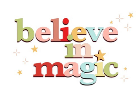 Believe In Magic Print